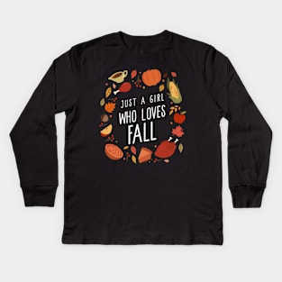 Just A Girl Who Loves Fall Kids Long Sleeve T-Shirt